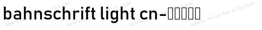 bahnschrift light cn字体转换